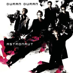 : Duran Duran - Astronaut (Reissue) (2004,2022)