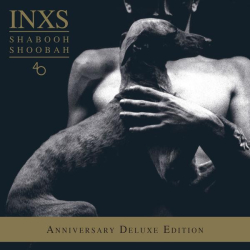 : INXS - Shabooh Shoobah (40th Anniversary Deluxe Edition) (2022)