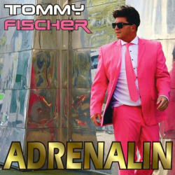 : Tommy Fischer - Adrenalin (2022)