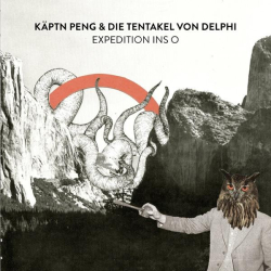 : Käptn Peng & Die Tentakel von Delphi - Expedition ins O (2013) FLAC