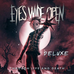 : Eyes Wide Open - Through Life and Death (Deluxe Edition) (2022)