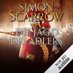 : Simon Scarrow - Rom - Band 7 - Die Jagd des Adlers
