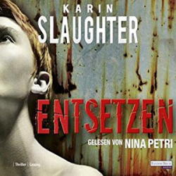 : Karin Slaughter - Entsetzen