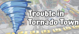 : Trouble in Tornado Town-Tenoke