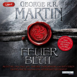 : George R. R. Martin - Game of Thrones - Feuer und Blut - Erstes Buch
