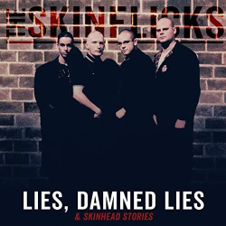: The Skinflicks - Lies, Damned Lies and Skinhead Stories (2019)