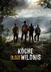 : Koeche in der Wildnis S01 German Dl 1080p Web h264-Haxe