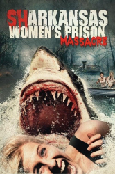 : Sharkansas Womens Prison Massacre 2015 German Dl 1080p BluRay x264-LizardSquad