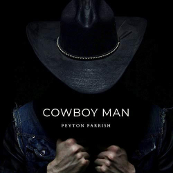 : Peyton Parrish - Cowboy Man (2020)