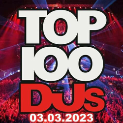 : Top 100 DJs Chart 03.03.2023