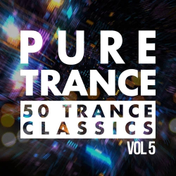 : Pure Trance, Vol. 5 - 50 Trance Classics (2023)