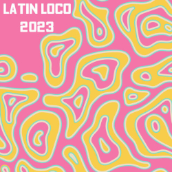 : Latin Loco 2023 (2023) mp3 / Flac
