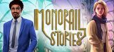 : Monorail Stories-Fckdrm