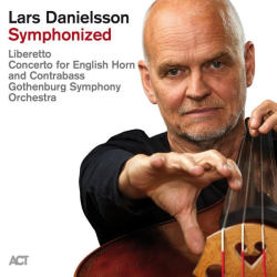 : Lars Danielsson & Gothenburg Symphony Orchestra - Lars Danielsson Symphonized (2023)