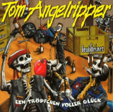 : Onkel Tom Angelripper - Ein Tröpfchen voller Glück (1998)