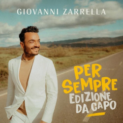 : Giovanni Zarrella - PER SEMPRE (EDIZIONE DA CAPO) (2023) Flac / Hi-Res