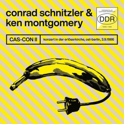 : Conrad Schnitzler, Ken Montgomery - CAS-CON II - Konzert in der Erlöserkirche, Ost-Berlin, 3.9.1986 (2023)