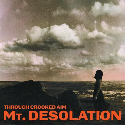 : Mt. Desolation - Through Crooked Aim (2023)