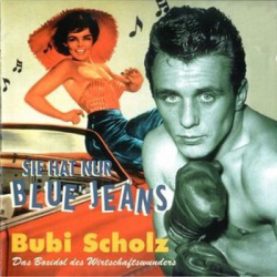 : Bubi Scholz - Sie Hat Nur Blue Jeans (1998)