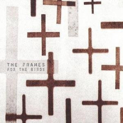 : The Frames - Discography - 1991-2015