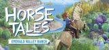 : Horse Tales Emerald Valley Ranch-Skidrow