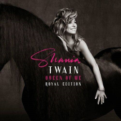 : Shania Twain - Queen Of Me (Royal Edition Extended Version) (2023)