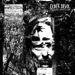 : Elder Devil - Everything Worth Loving (2023)