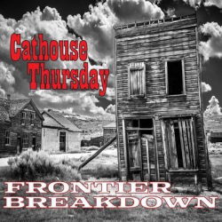 : Cathouse Thursday - Frontier Breakdown (2015)
