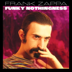 : Frank Zappa - Funky Nothingness (2023)