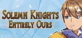 : Solemn Knights Entirely Ours-Tenoke
