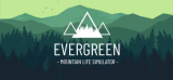 : Evergreen Mountain Life Simulator-Tenoke