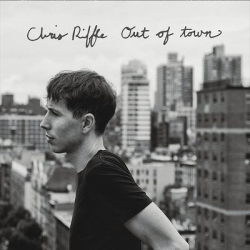 : Chris Riffle - Out Of Town (2015)