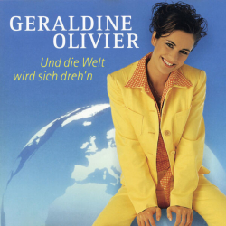 : Geraldine Olivier - Und die Welt wird sich dreh'n (2023)