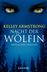 : Kelley Armstrong - Nacht der Wölfin