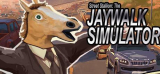 : Street Stallion The Jaywalk Simulator-Tenoke