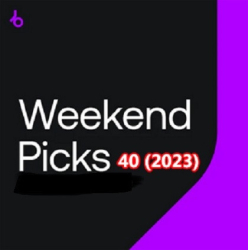 : Beatport Weekend Picks 40 (2023)