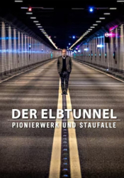 : Der Elbtunnel Pionierwerk und Staufalle 2023 German Doku 1080p Web x264-Tmsf