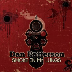 : Dan Patterson - Smoke In My Lungs (2013)