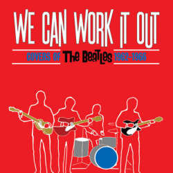 : We Can Work It Out: Covers Of The Beatles 1962-1966 (2023)