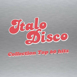 : Italo Disco Collection 60 Top Hits (2023)