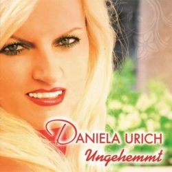 : Daniela Urich - Ungehemmt (2014)