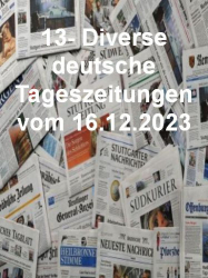 : 13- Diverse deutsche Tageszeitungen vom 16  Dezember 2023
