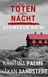 : Kristina Palme, Håkan Sandstedt – Stina Borglund 01 – Die Toten einer Nacht