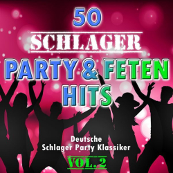 : 50 Schlager Party - und Fetenhits, Vol. 2 (Deutsche Partyschlager - Klassiker) (2015)
