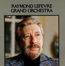 : Raymond Lefèvre & His Orchestra - Sammlung (42 Alben) (1959-2022)