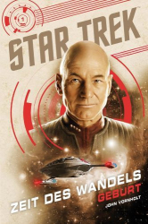 : John Vornholt – Star Trek – Zeit des Wandels 01 – Geburt