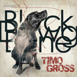 : Timo Gross - Black Dawg Bone (2024)