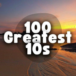 : 100 Greatest 10s (2024)