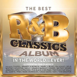 : The Best R&B Classics Album in the World... Ever! (2024)