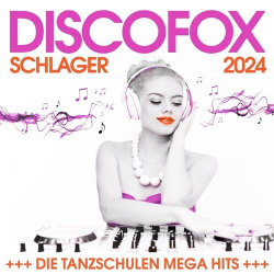: Discofox Schlager 2024 - Die Tanzschulen Mega Hits (2024)